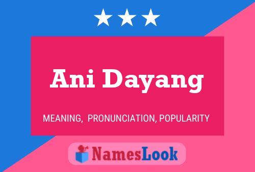 Ani Dayang Name Poster