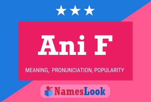 Ani F Name Poster