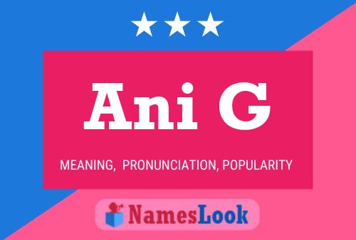 Ani G Name Poster