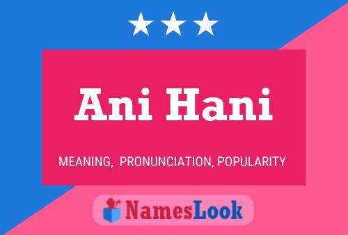 Ani Hani Name Poster