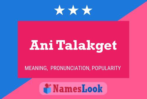 Ani Talakget Name Poster