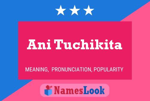 Ani Tuchikita Name Poster