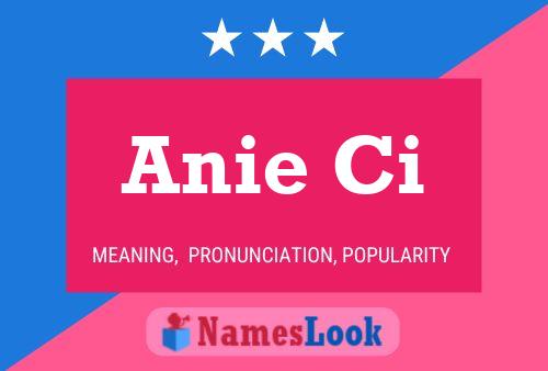 Anie Ci Name Poster