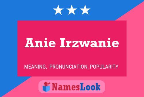 Anie Irzwanie Name Poster