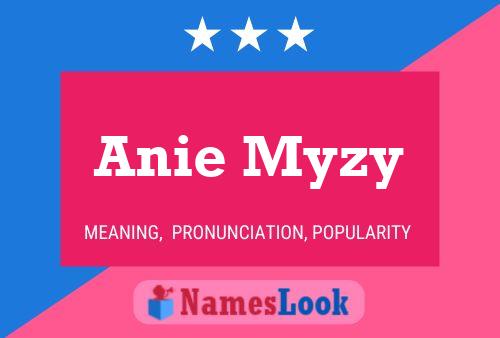 Anie Myzy Name Poster