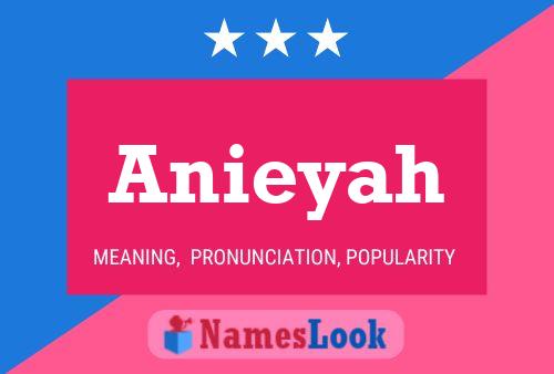 Anieyah Name Poster