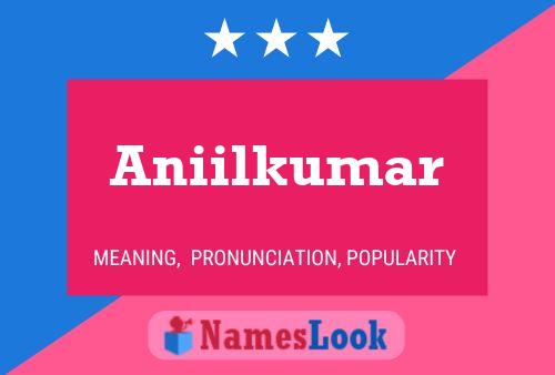 Aniilkumar Name Poster