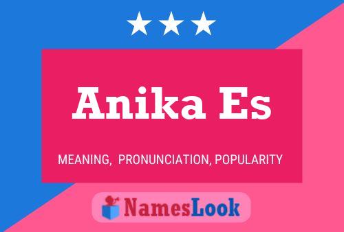 Anika Es Name Poster