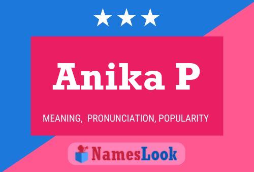 Anika P Name Poster