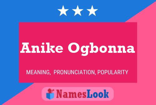 Anike Ogbonna Name Poster