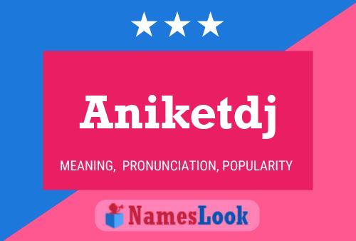 Aniketdj Name Poster