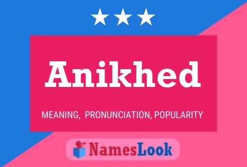 Anikhed Name Poster