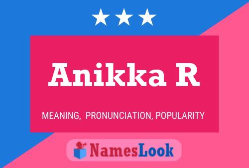 Anikka R Name Poster