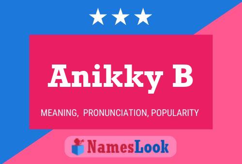 Anikky B Name Poster