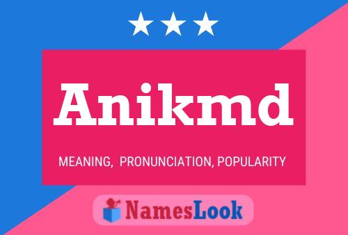 Anikmd Name Poster