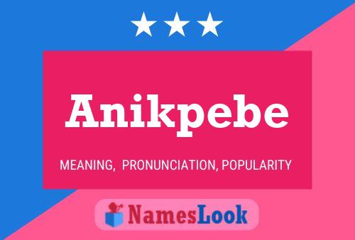 Anikpebe Name Poster