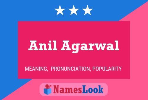 Anil Agarwal Name Poster