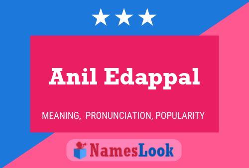 Anil Edappal Name Poster