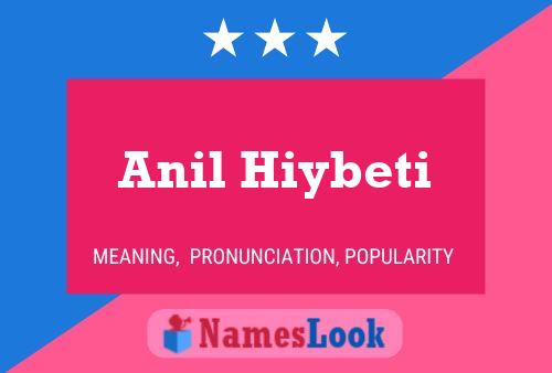 Anil Hiybeti Name Poster