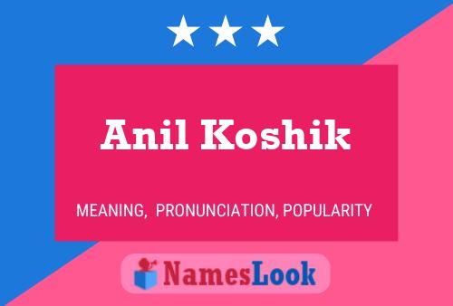 Anil Koshik Name Poster