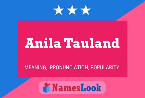 Anila Tauland Name Poster