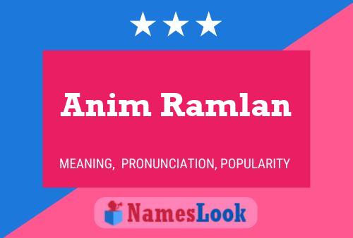 Anim Ramlan Name Poster