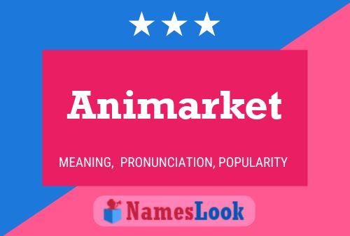 Animarket Name Poster