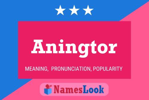 Aningtor Name Poster