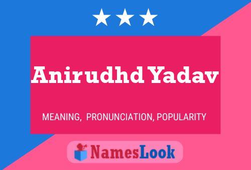 Anirudhd Yadav Name Poster