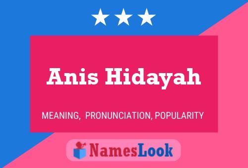 Anis Hidayah Name Poster