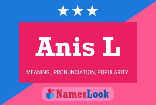 Anis L Name Poster