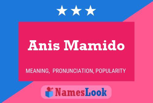 Anis Mamido Name Poster