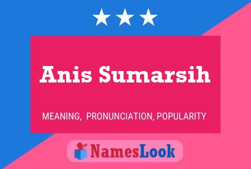 Anis Sumarsih Name Poster