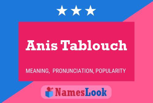 Anis Tablouch Name Poster