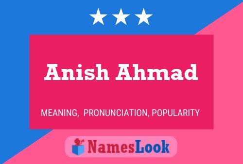 Anish Ahmad Name Poster