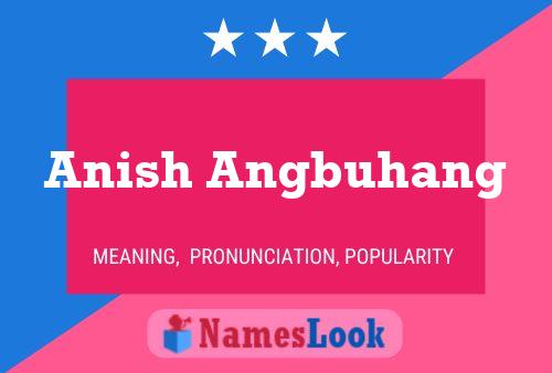 Anish Angbuhang Name Poster