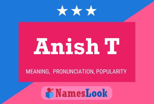 Anish T Name Poster