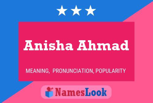 Anisha Ahmad Name Poster