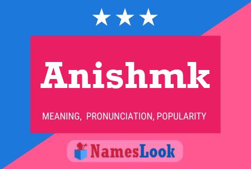 Anishmk Name Poster