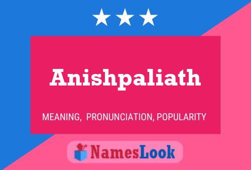 Anishpaliath Name Poster