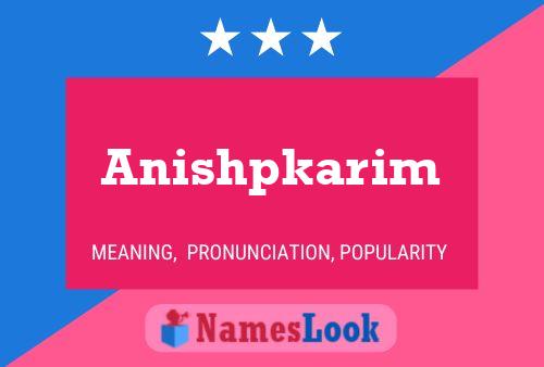 Anishpkarim Name Poster