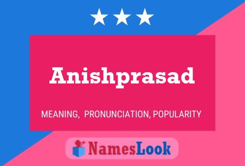 Anishprasad Name Poster