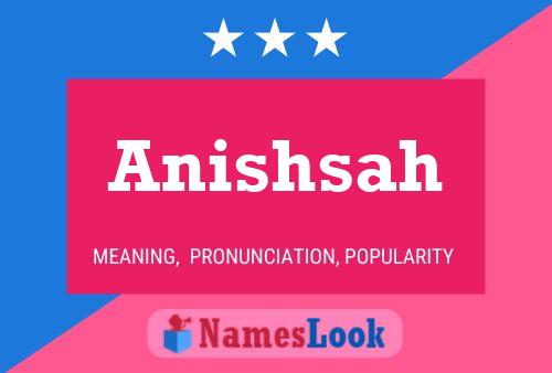 Anishsah Name Poster