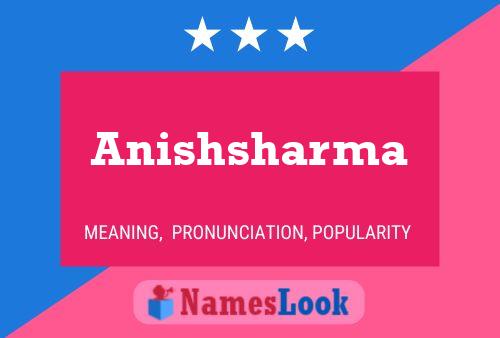 Anishsharma Name Poster