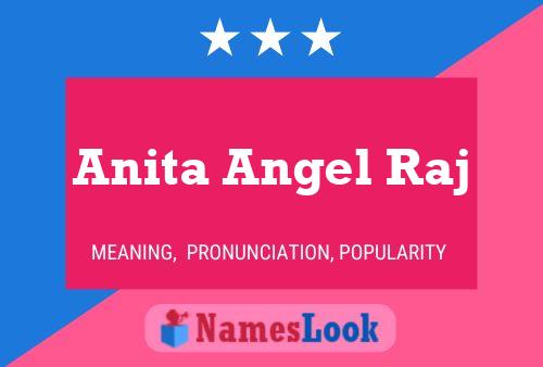 Anita Angel Raj Name Poster