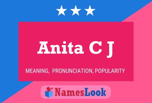 Anita C J Name Poster