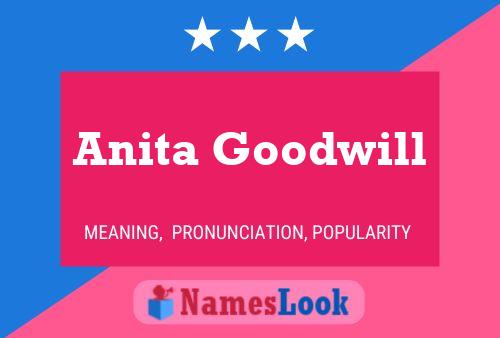 Anita Goodwill Name Poster