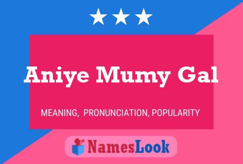 Aniye Mumy Gal Name Poster