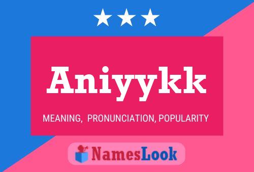 Aniyykk Name Poster