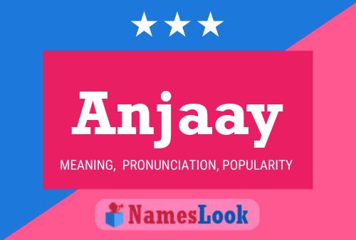 Anjaay Name Poster